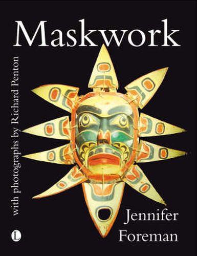 Cover image for Maskwork: The Background, Making and Use of Masks