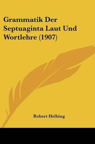 Cover image for Grammatik Der Septuaginta Laut Und Wortlehre (1907)