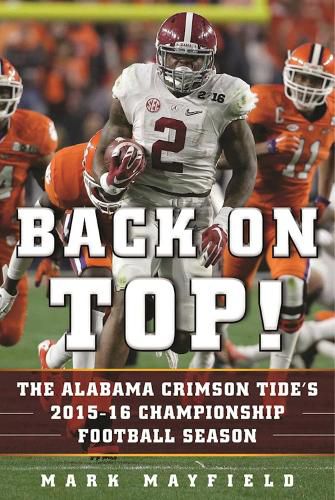 Cover image for Back on Top!: The Alabama Crimson Tide's 2015-16 Championship Football Season