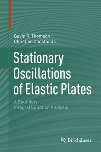 Cover image for Stationary Oscillations of Elastic Plates: A Boundary Integral Equation Analysis