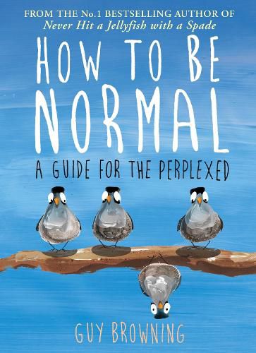 Cover image for How to Be Normal: A Guide for the Perplexed