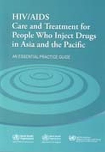 HIV/AIDS care and treatment for people who inject drugs in Asia and the Pacific