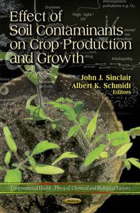 Cover image for Effect of Soil Contaminants on Crop Production & Growth