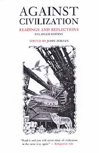 Cover image for Against Civilization: Readings and Reflections