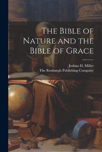 The Bible of Nature and the Bible of Grace