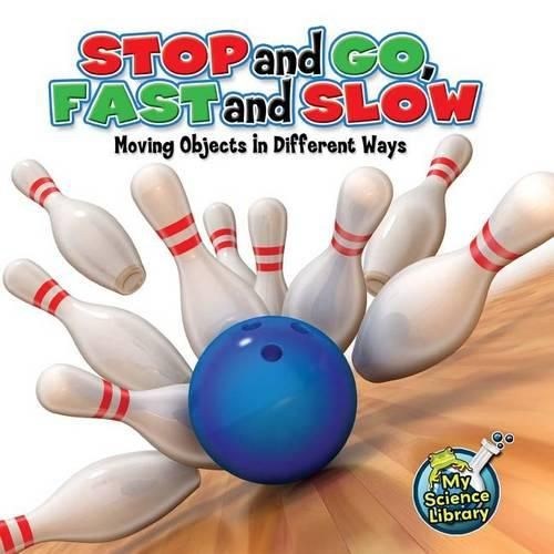 Cover image for Stop and Go, Fast and Slow: Moving Objects in Different Ways