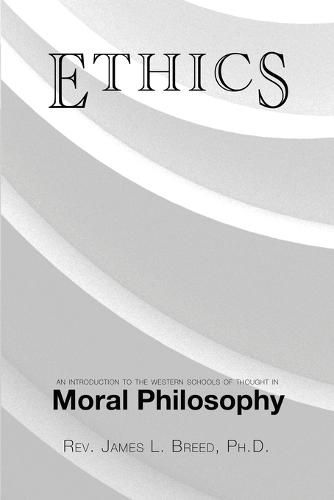 Cover image for Ethics: An Introduction to the Western Schools of Thought in Moral Philosophy