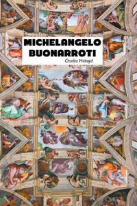 Cover image for Michelangelo Buonarroti