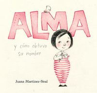 Cover image for Alma y como obtuvo su nombre