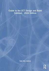 Cover image for Guide to the JCT Design and Build Contract - 2024 Edition