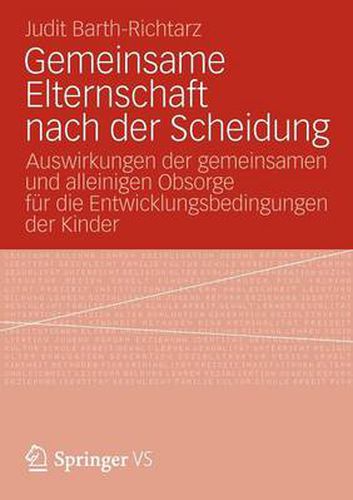 Cover image for Gemeinsame Elternschaft nach der Scheidung: Auswirkungen der gemeinsamen und alleinigen Obsorge fur die Entwicklungsbedingungen der Kinder