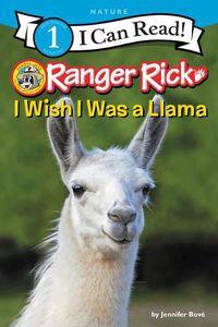 Cover image for Ranger Rick I Wish I Was a Llama