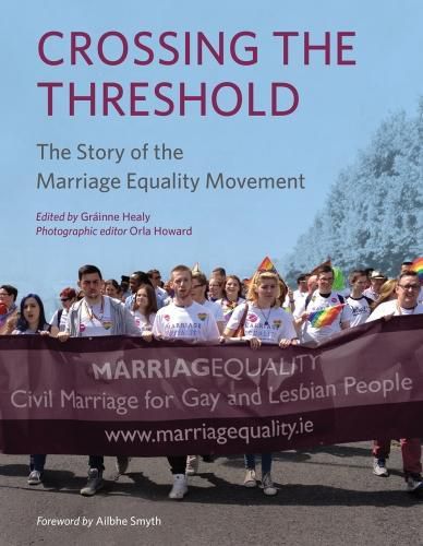 Cover image for Crossing the Threshold: The Story of the Marriage Equality Movement