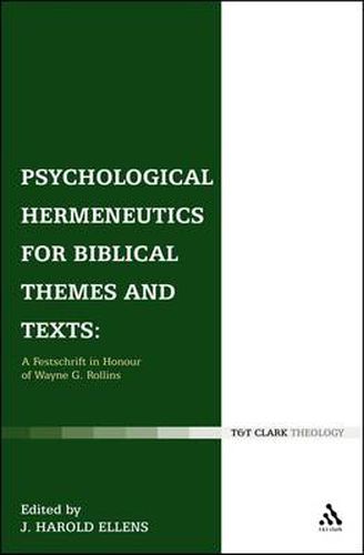 Cover image for Psychological Hermeneutics for Biblical Themes and Texts: A Festschrift in Honor of Wayne G. Rollins