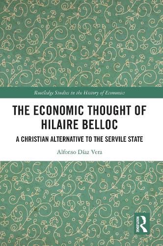 Cover image for The Economic Thought of Hilaire Belloc
