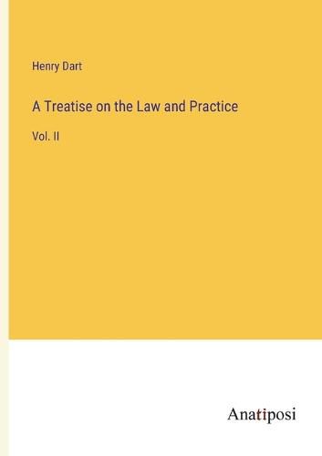 Cover image for A Treatise on the Law and Practice