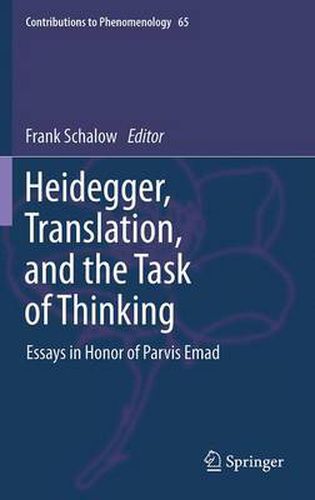 Cover image for Heidegger, Translation, and the Task of Thinking: Essays in Honor of Parvis Emad