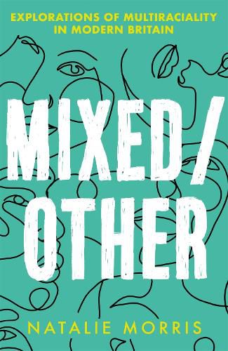 Cover image for Mixed/Other: Explorations of Multiraciality in Modern Britain