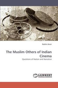 Cover image for The Muslim Others of Indian Cinema