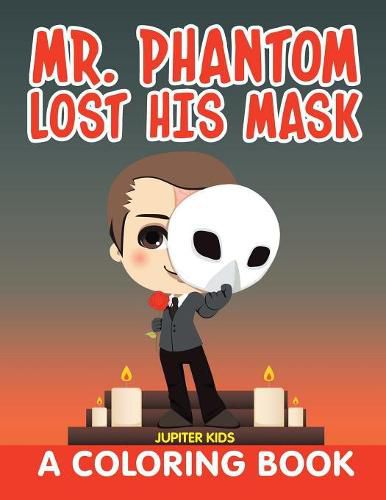 Cover image for Mr. Phantom Lost His Mask (A Coloring Book)