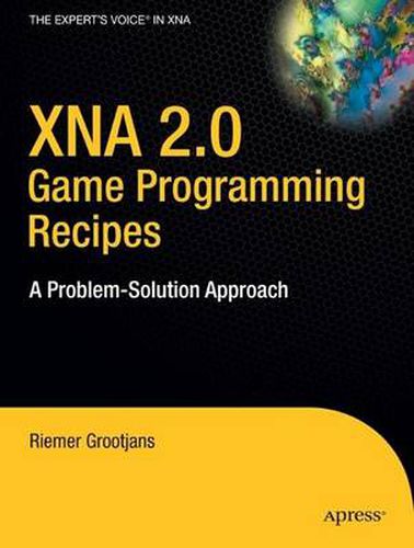 Cover image for XNA 2.0 Game Programming Recipes: A Problem-Solution Approach
