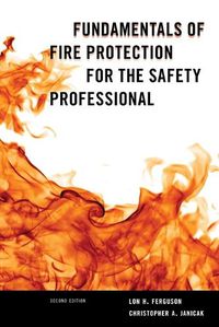 Cover image for Fundamentals of Fire Protection for the Safety Professional
