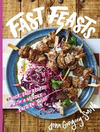 Cover image for Fast Feasts: Quick, easy recipes with a Middle Eastern twist