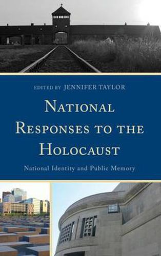 Cover image for National Responses to the Holocaust: National Identity and Public Memory