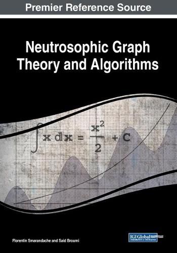 Cover image for Neutrosophic Graph Theory and Algorithms