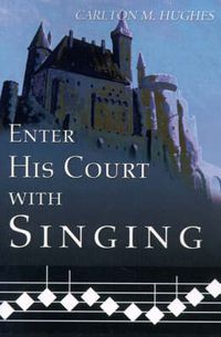 Cover image for Enter His Court with Singing