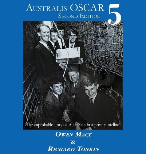 Cover image for Australis Oscar 5: The Improbable Story of Australia's First Private Satellite