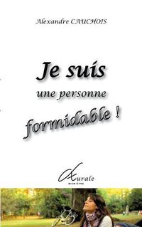 Cover image for Je suis une personne formidable