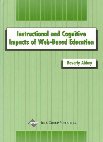 Cover image for Instructional and Cognitive Impacts of Web-Based Education-