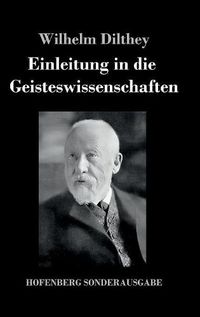 Cover image for Einleitung in die Geisteswissenschaften: Versuch einer Grundlegung fur das Studium der Gesellschaft und ihrer Geschichte