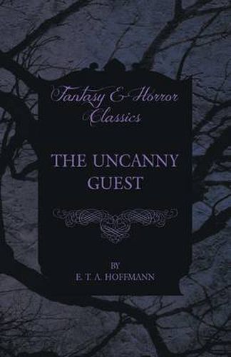 Cover image for The Uncanny Guest (Fantasy and Horror Classics)