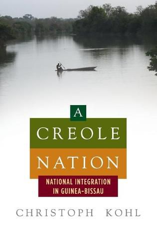 A Creole Nation: National Integration in Guinea-Bissau