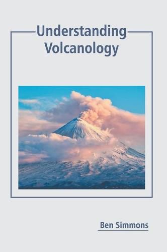 Cover image for Understanding Volcanology