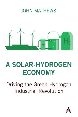 Cover image for A Solar-Hydrogen Economy: Driving the Green Hydrogen Industrial Revolution