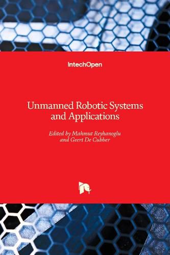 Cover image for Unmanned Robotic Systems and Applications