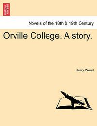 Cover image for Orville College. a Story.