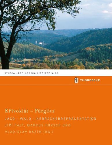 Cover image for Krivoklat - Purglitz: Jagd - Wald - Herrscherreprasentation