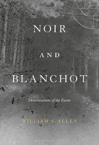 Cover image for Noir and Blanchot: Deteriorations of the Event