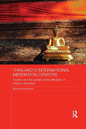 Cover image for Thailand's International Meditation Centers: Tourism and the Global Commodification of Religious Practices