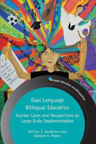 Cover image for Dual Language Bilingual Education: Teacher Cases and Perspectives on Large-Scale Implementation