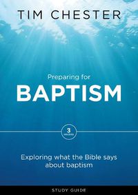 Cover image for Preparing for Baptism: Exploring what the Bible says about baptism