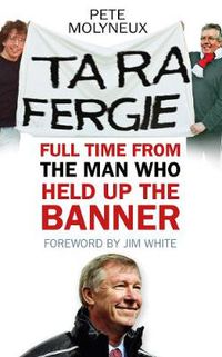 Cover image for Ta Ra Fergie: Full Time From the Man Who Held Up the Banner
