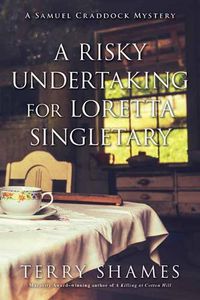 Cover image for A Risky Undertaking for Loretta Singletary: A Samuel Craddock Mystery