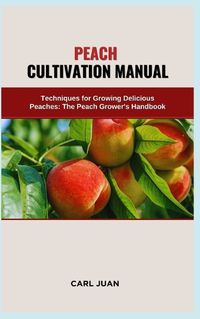 Cover image for Peach Cultivation Manual