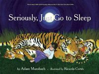 Cover image for Seriously, Just Go To Sleep