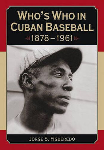 Cover image for Who's Who in Cuban Baseball, 1878-1961